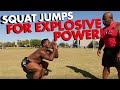 SQUAT JUMPS for EXPLOSIVE POWER!