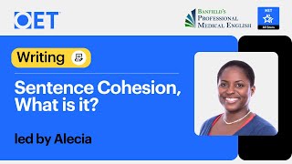 Class with Banfield’s Pro Medical English: OET Writing - Sentence cohesion - What is it?