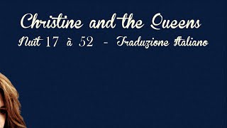 Christine and the Queens - Nuit 17 à 52 [Traduzione Italiano]