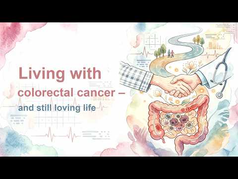 Living with colorectal cancer – and still loving life