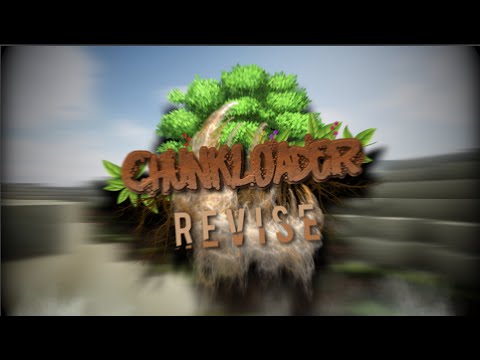 Chunkloader Revise - Introduction