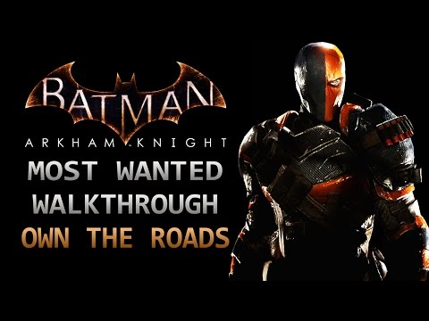Batman: Arkham Knight – Most Wanted Walkthrough – Own The Roads