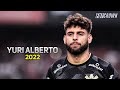 Yuri Alberto 2022 ● Corinthians ► Amazing Skills, Goals & Assists | HD