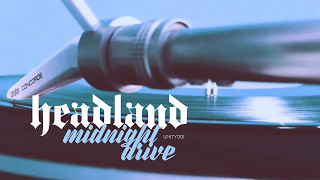 Headland - Midnight Drive
