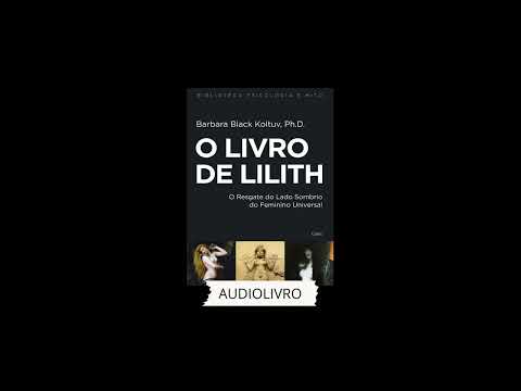 O Livro de Lilith de Barbara Black Koltuv - Cap. 2.1