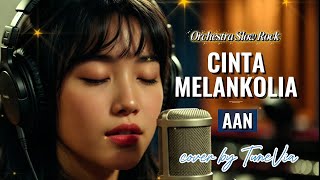 Download lagu Cinta Melankolia - Aan | Versi Slow Rock Orchestra Tribute (Cover by TuneVia)  mp3