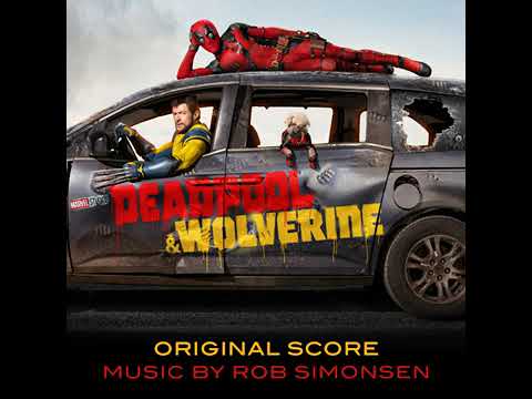 Deadpool & Wolverine 2024 Soundtrack | We Have Company - Rob Simonsen | Original Score |