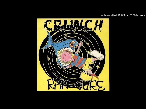 Crunch - Ran-Core 7'' - 05 - Oggi È Sempre