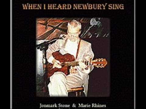 Jonmark Stone : When I Heard Newbury Sing