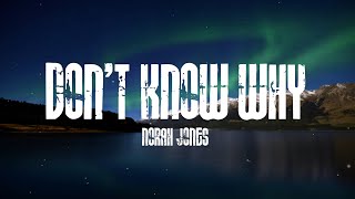 Norah Jones - Don’t Know Why (Lyrics)