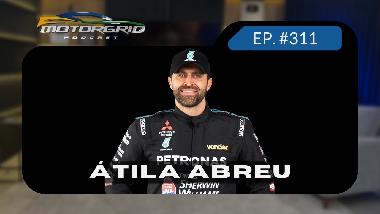 Motorgrid Podcast - Átila Abreu -  Ep. 311