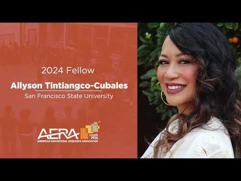 2024 AERA Fellows - Allyson Tintiangco-Cubales