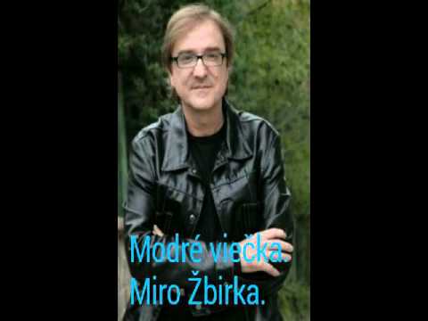 Modré viečka Miro Žbirka