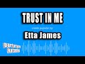 Etta James - Trust In Me (Karaoke Version)