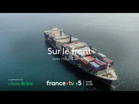 [Bande annonce] Sur le front : Cargos géants, comment voyagent nos achats ?