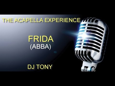 The Acapella Experience - Frida (ABBA) (DJ Tony)