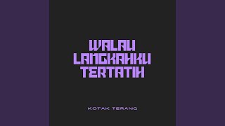 Download lagu Walau Langkahku Tertatih mp3 Download lagu Walau Langkahku Tertatih mp3