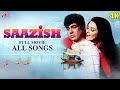Saazish 4K 1975 Full Movie All Songs Dharmendra Saira Banu Old Evergreen Hits Asha Bhosle