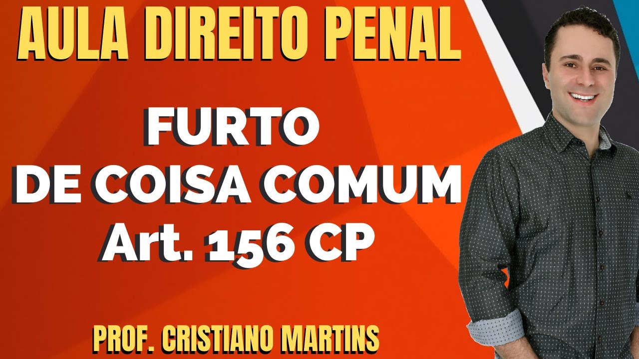 Furto de Coisa Comum - Artigo 156 Código Penal - Art. 156 CP - Aula Direito Penal - Comentado