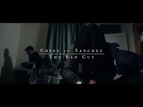 Gheez ft. Sanchez - The Bad Guy [Music Video] | First Media TV