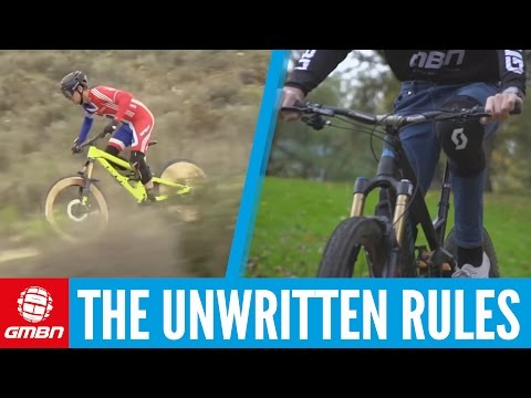 The Unwritten Rules Of Mountain Biking