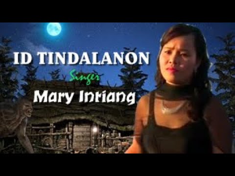 ID TINDALANON - MARY INTIANG