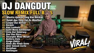 Download lagu DJ DANGDUT REMIX SLOW FULL BASS || DJ MANTRA APAKAH YANG KAU BERIKAN | SALAH APA YANG TAK KU MAAFKAN mp3