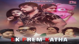 EK PREM KATHA - Bangla Feature Film Trailer #Fliz 
