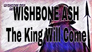 WISHBONE ASH - The King Will Come (Lyric Video)