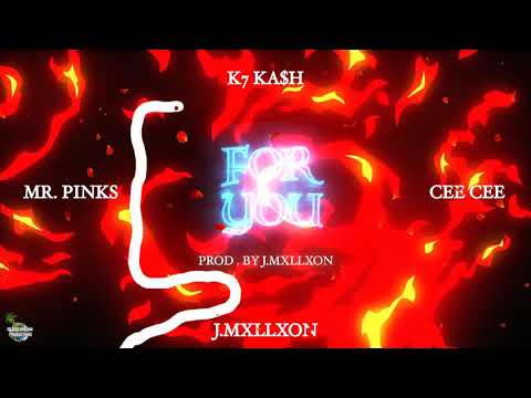 J.MXLLXON X Mr Pinks x K7 Ka$h x CeeCee - For You [Prod. By J.MXLLXON]