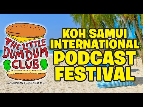2017 KOH SAMUI INT. PODCAST FESTIVAL w/ Little Dum Dum Club ft. Tommy Dassalo & Karl Chandler