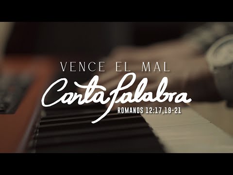 Santiago Benavides - CantaPalabra - Vence el mal (Video Oficial)