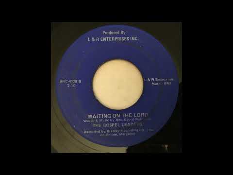 The Gospel Leaders - Waiting on the Lord