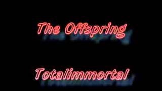 The Offspring - Totalimmortal (creative commons)
