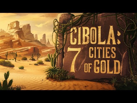 The Legendary Seven Cities of Gold - Cíbola
