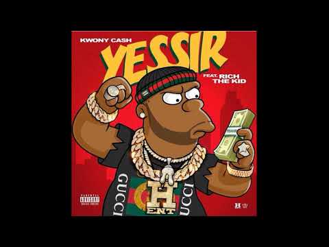 Kwony Cash ft. Rich The Kid - Yessir