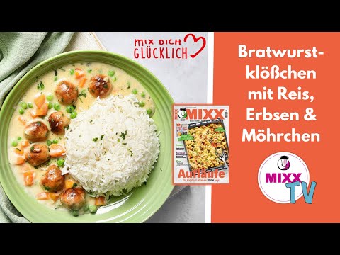 MIXX-TV #190: Bratwurstklößchen mit Reis, Erbsen & Möhrchen aus dem Thermomix®