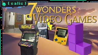 The 7 Wonders of Video Game History