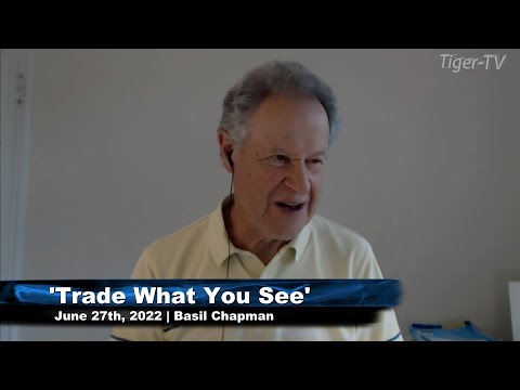 June 27th, Trade What You See with Larry Pesavento n on TFNN - 2022