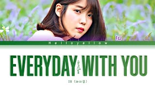 IU - Everyday With You Lyrics (아이유 - 메일 그대와 가사) [Color Coded Han/Rom/Eng]