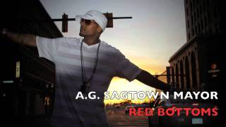 A.G. SAGTOWN MAYOR ( RED BOTTOMS )