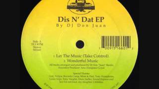 DJ Don Juan - Let The Music (Take Control) [Dis N' Dat EP]