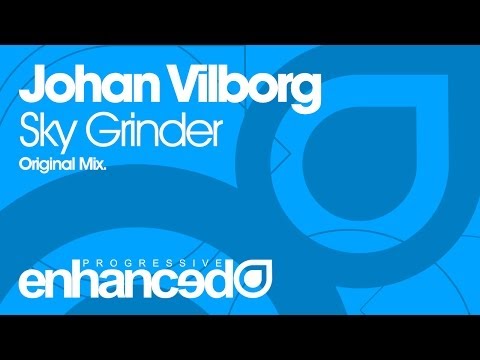 Johan Vilborg -  Sky Grinder (Original Mix) [OUT NOW]