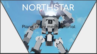 Northstar Titan (plane crazy mech tutorial)