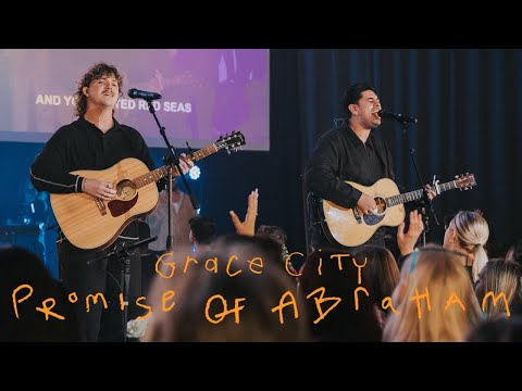 "Promise of Abraham"- Grace City ft. Michael Delgado, Jake Ferguson LIVE VIDEO
