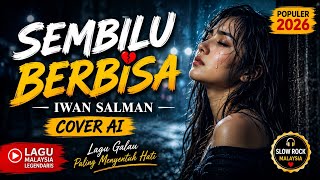 Download lagu SEMBILU BERBISA – IWAN SALMAN | COVER AI TERPOPULER 2026 🎧 Lagu Malaysia Slow Rock Paling Sedih mp3
