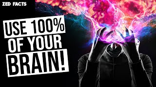 What If YOU Used 100% Of YOUR BRAIN?!