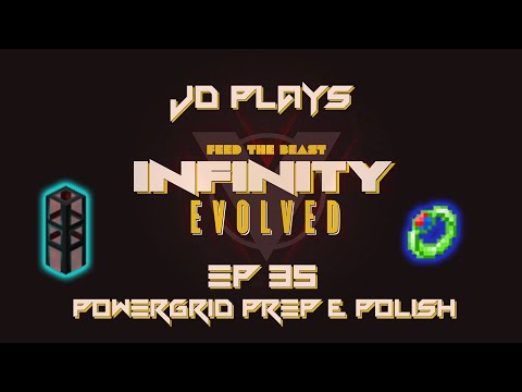 Powergrid Prep and Polish - FTB Infinity Evolved Let's Play EP035