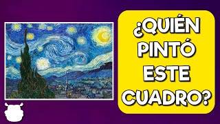 ¿Puedes IDENTIFICAR QUIÉN pintó estos famosos CUADROS 🌛🎨