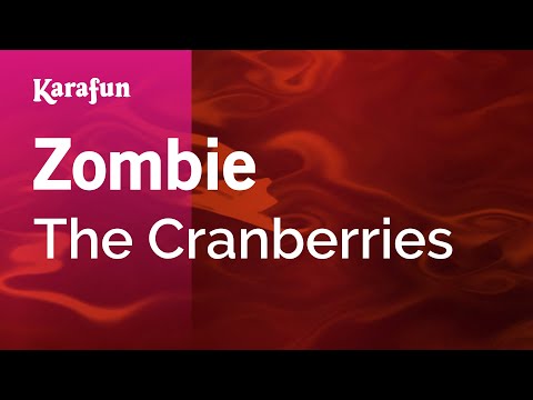 Karaoke Zombie - The Cranberries *